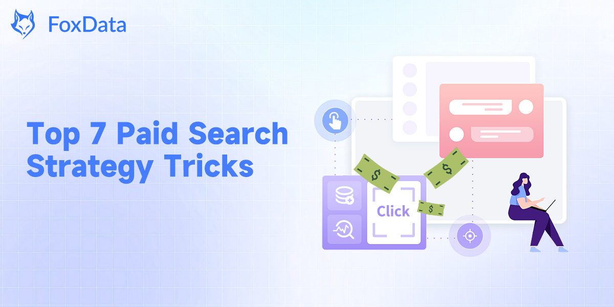 Top 7 Paid Search Strategy Tricks