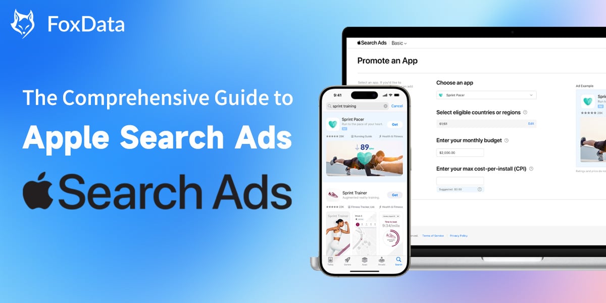 The Comprehensive Guide to Apple Search Ads