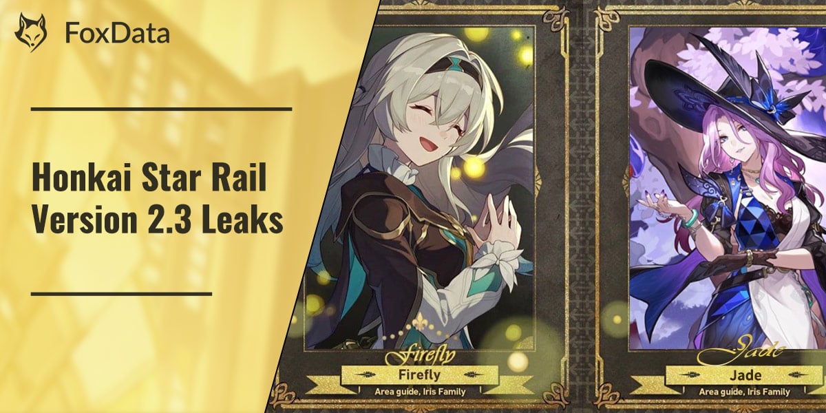 Honkai: Star Rail Version 2.3 Leaks: Everything You Want to Know