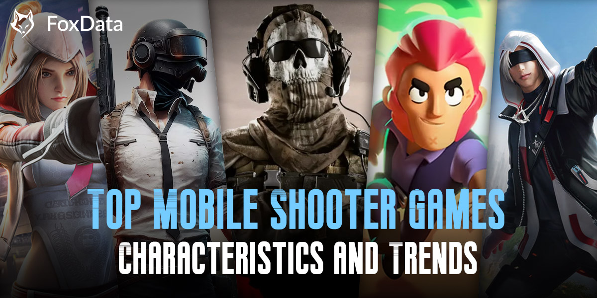 Top Mobile Shooter Games Characteristics and Trends 