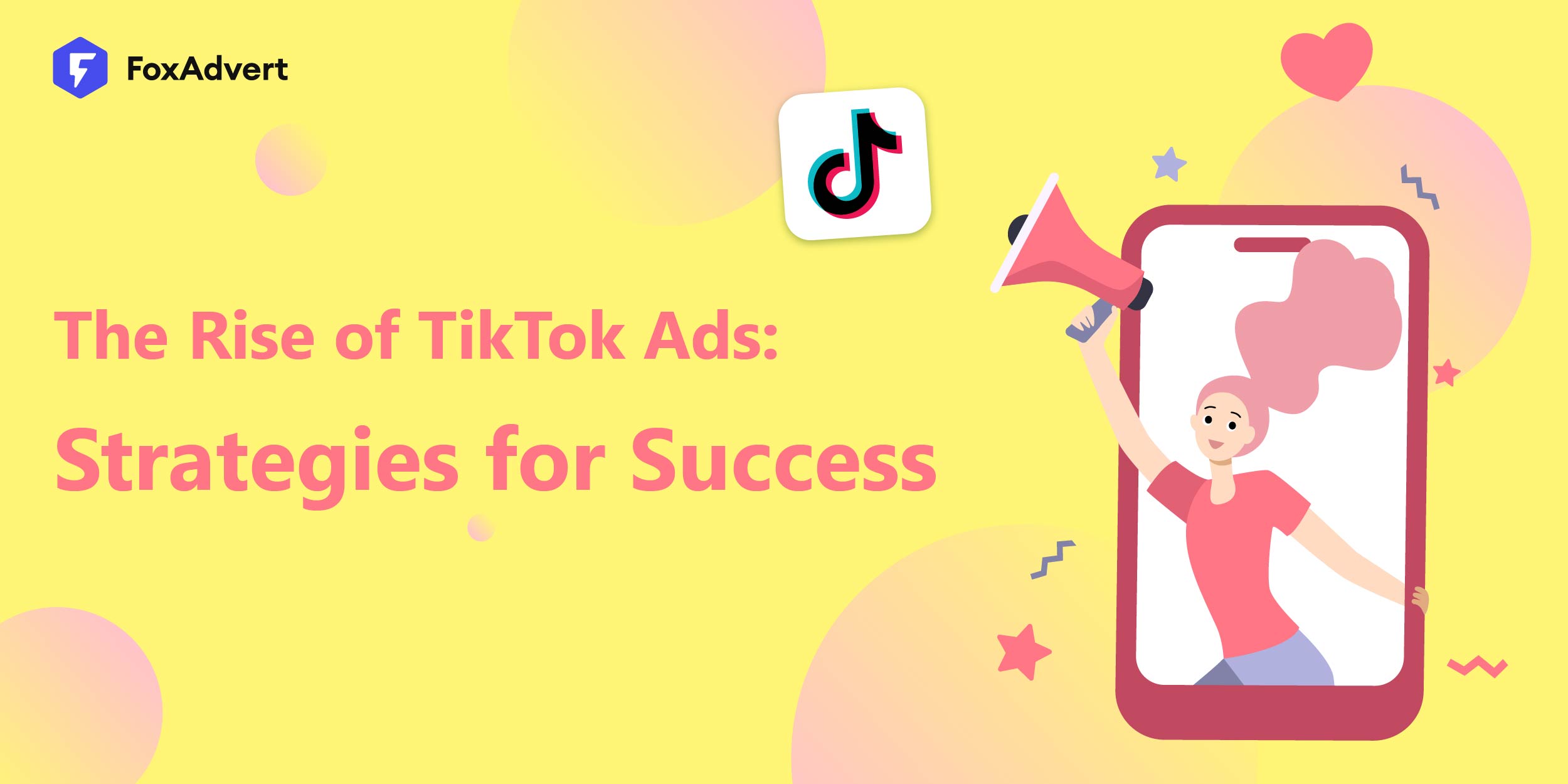 The Rise of TikTok Ads: Strategies for Success