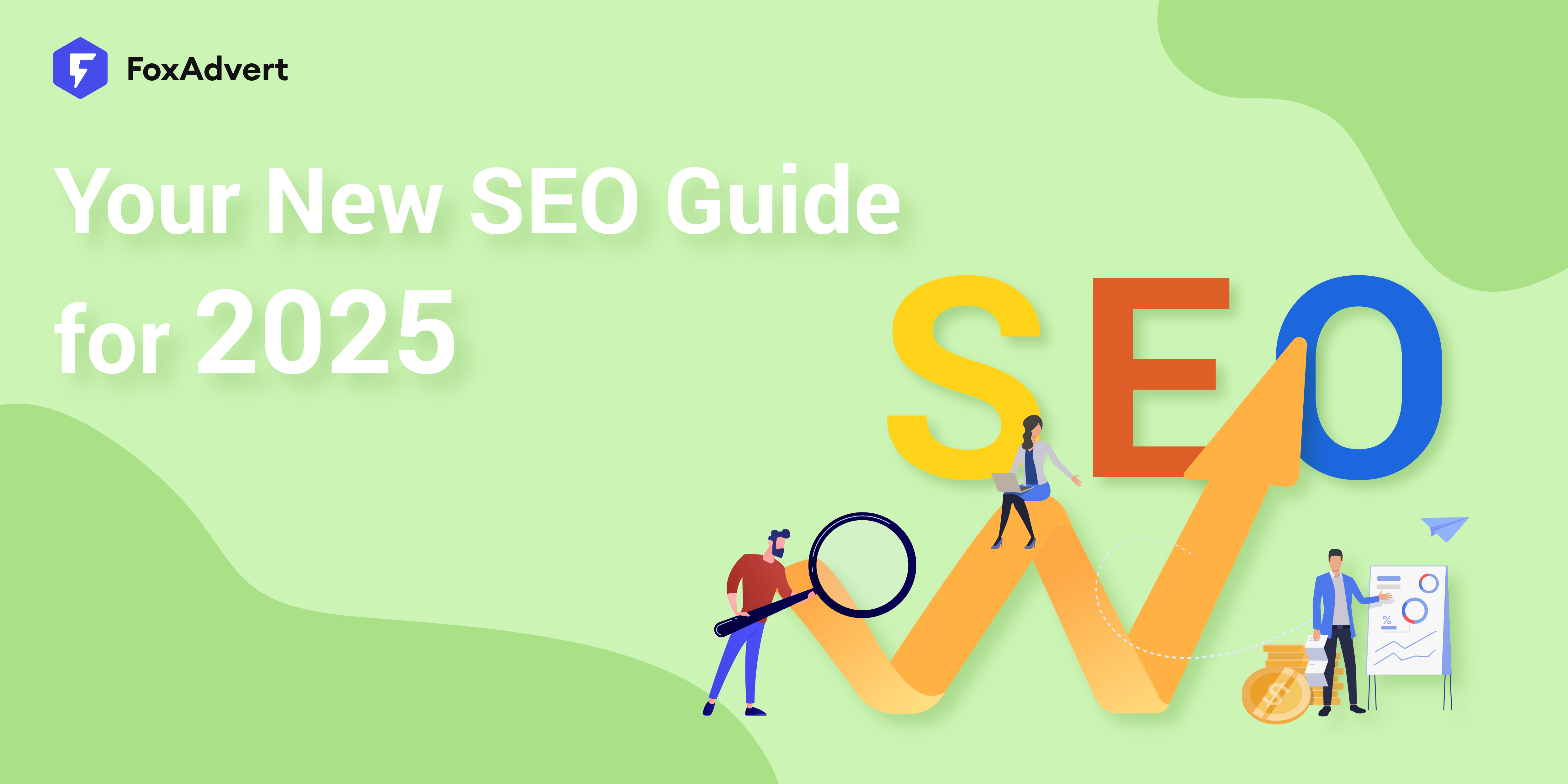 How to Prepare Your SEO for 2025? A Complete Guide for Success