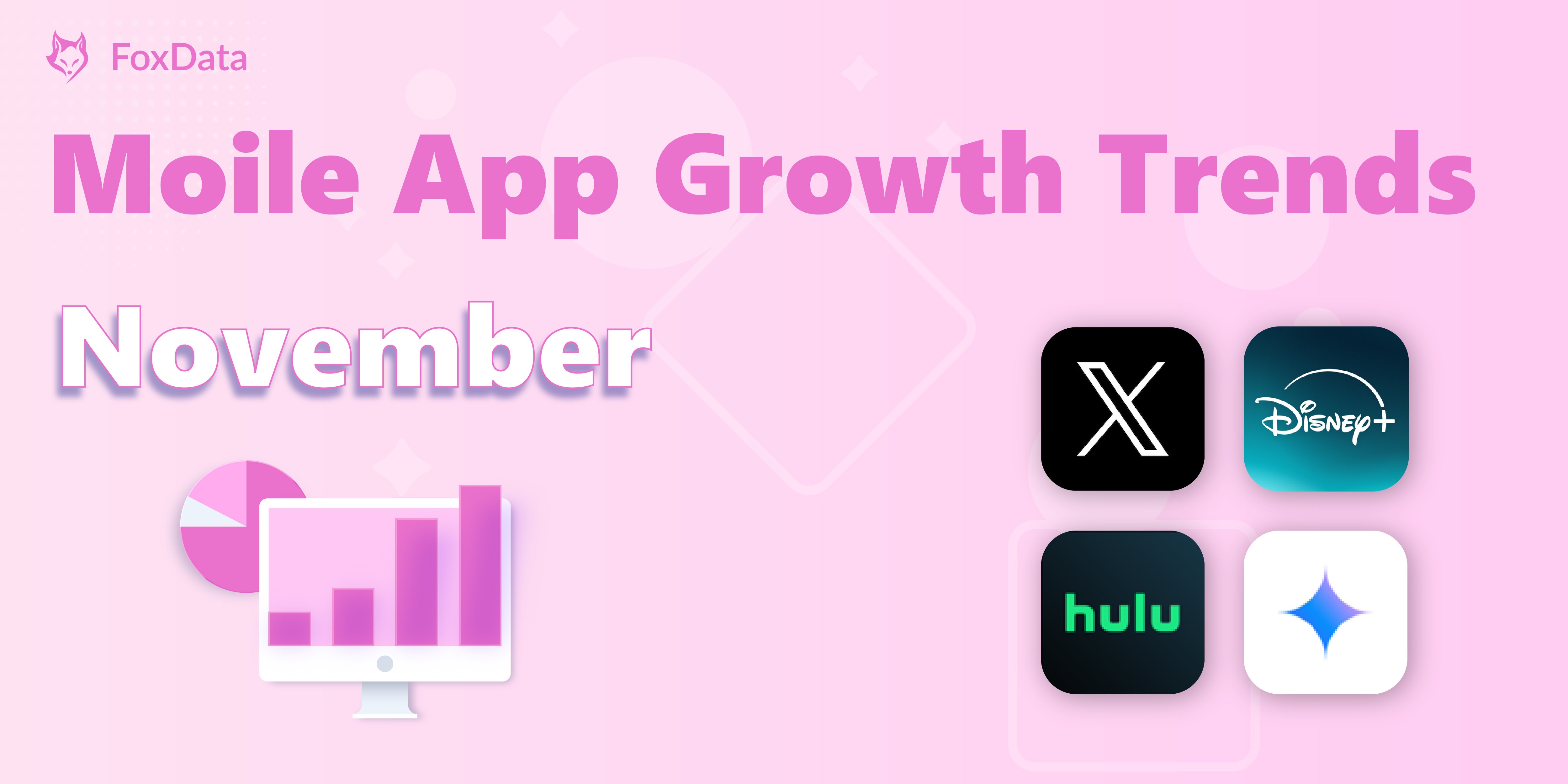 Interesting Mobile App Growth Trends from "X", "Disney+", "Hulu", and "Gemini" in November