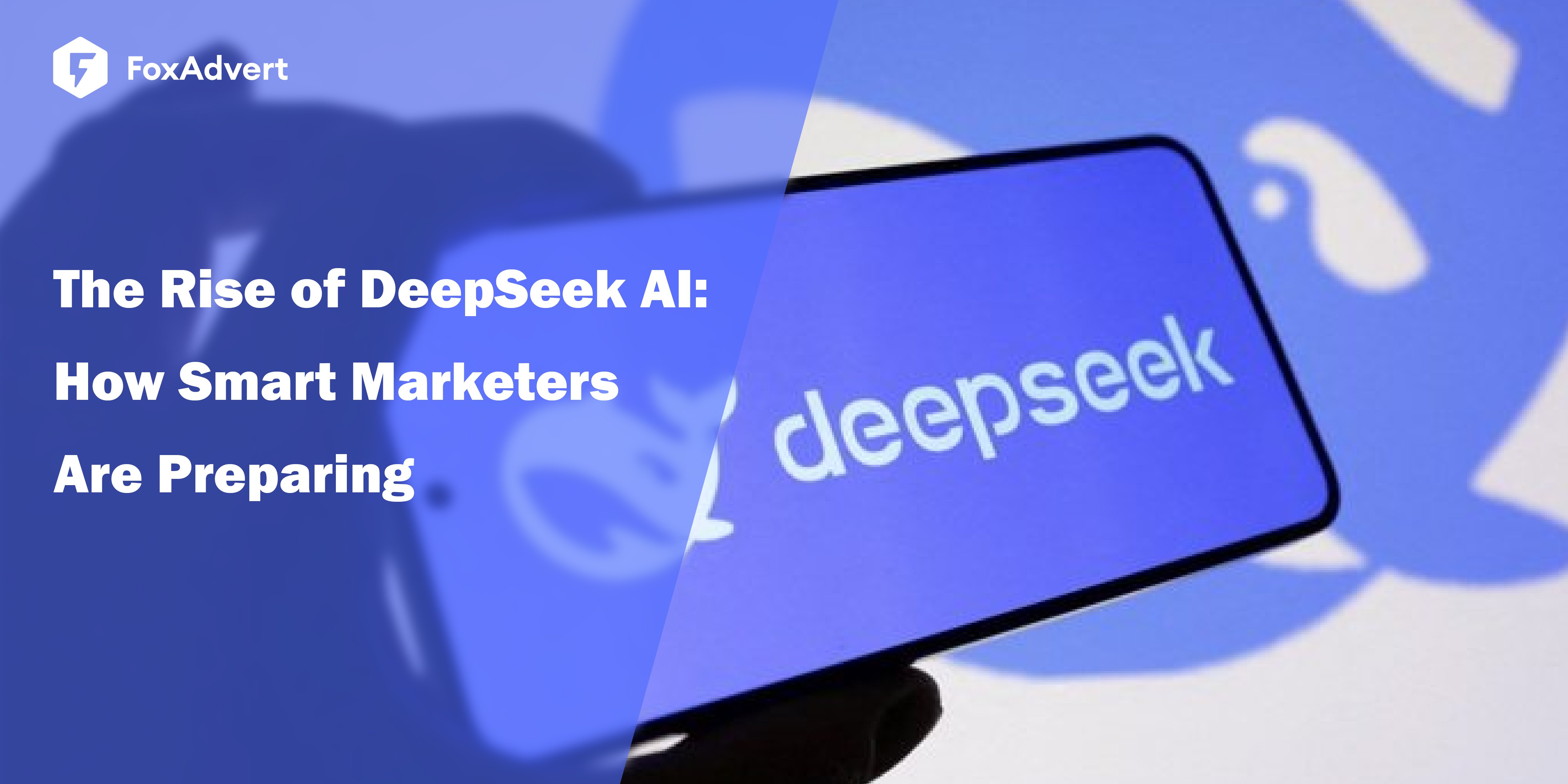 The Rise of DeepSeek AI: What Marketers Need to Know