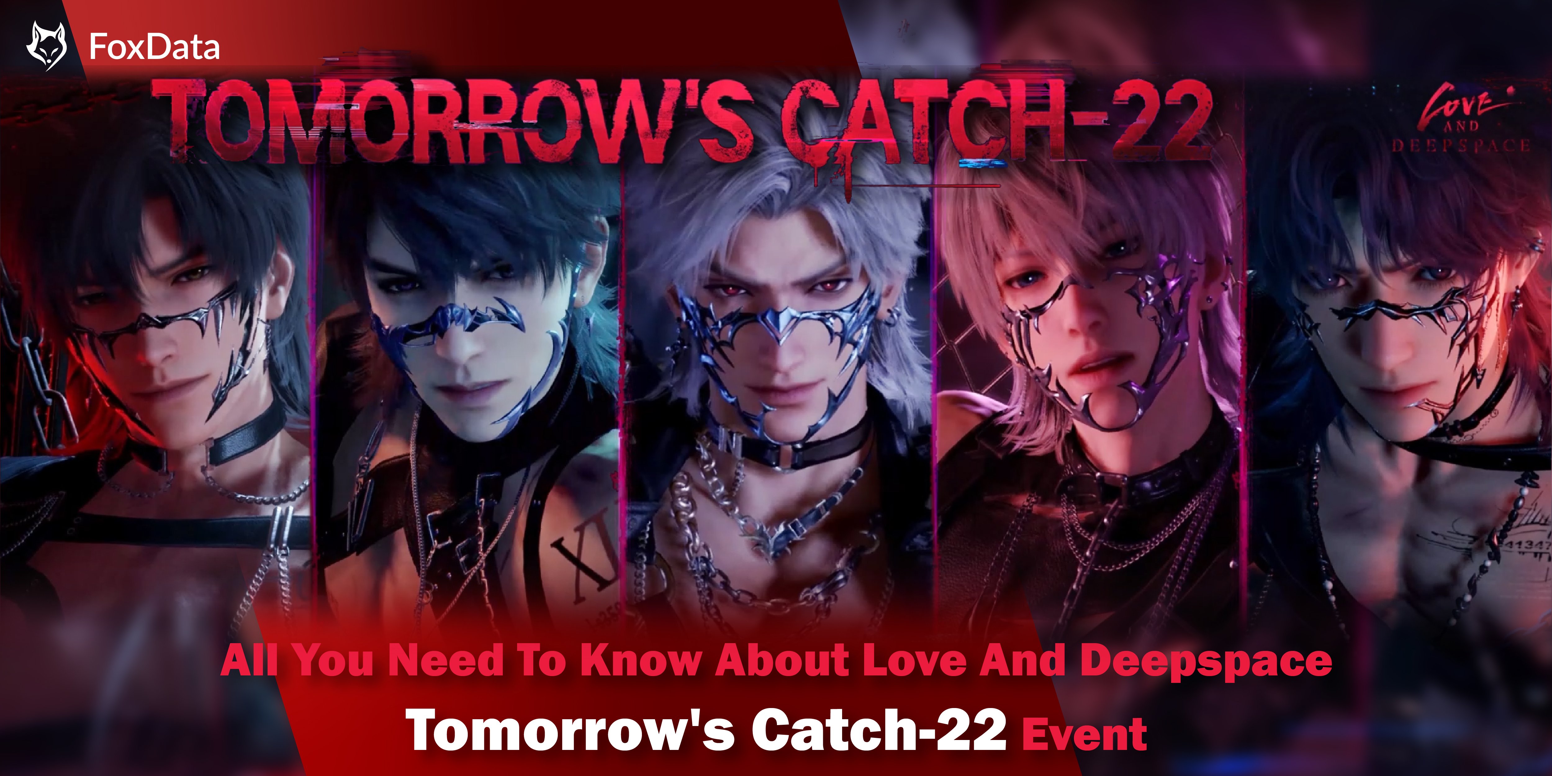 All You Need To Know About Love And Deepspace Tomorrow's Catch-22 Event