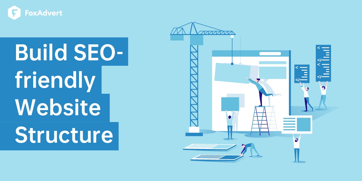 Build SEO-friendly Website Structure Design to Boost Your Sales in 2025