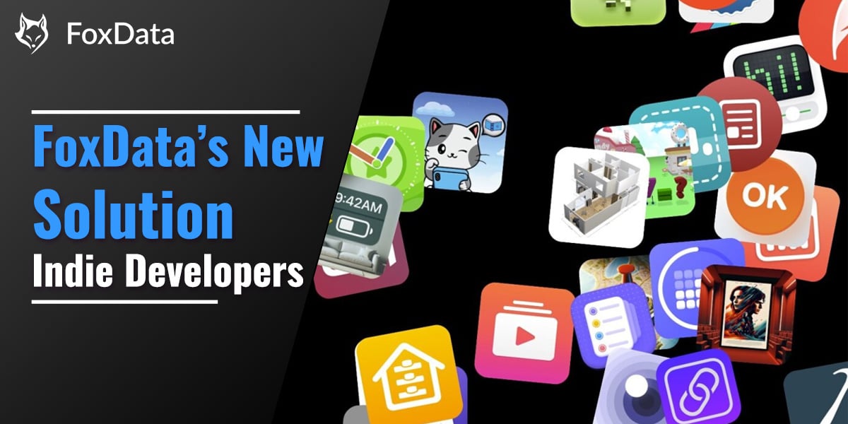 FoxData's New Solution for Indie Developers — Smarter Growth Starts Here