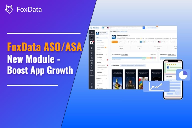 探索全新FoxData ASO/ASA模块 — 更智能的ASO，更顺畅的工作流程