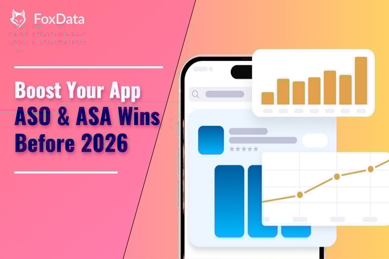 FoxData Solutions That Make Your App Stand Out — Boost ASO & ASA Performance Before 2026