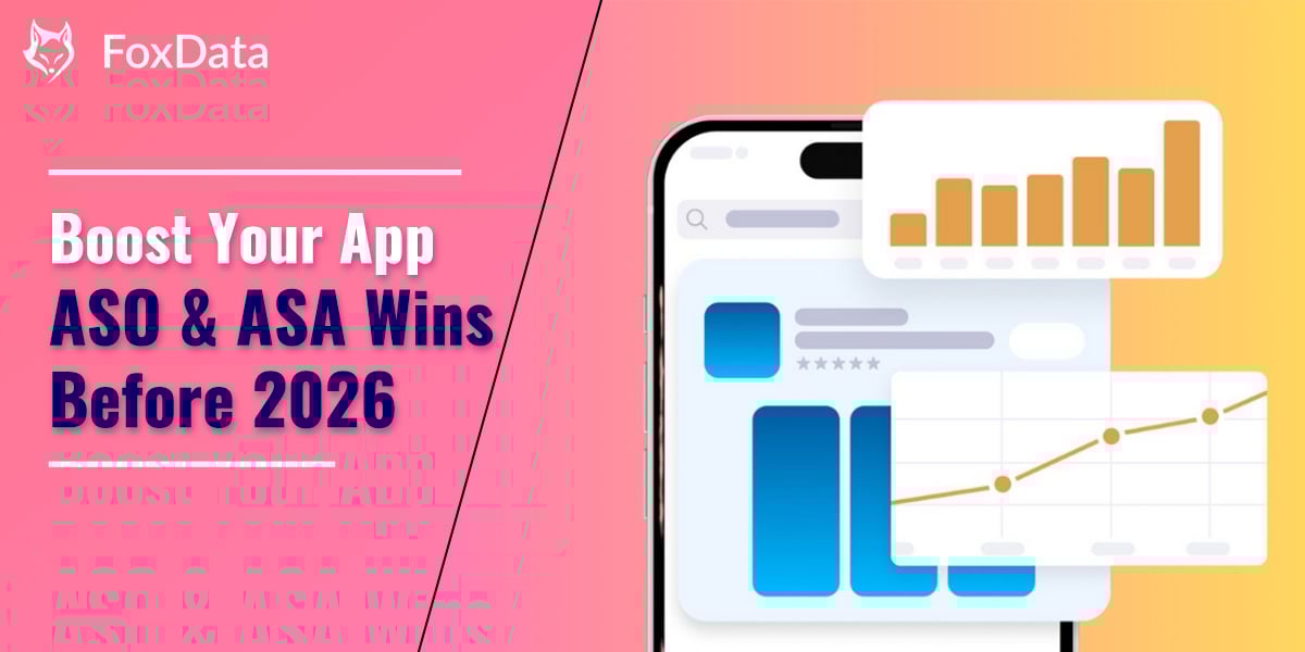 FoxData Solutions That Make Your App Stand Out — Boost ASO & ASA Performance Before 2026