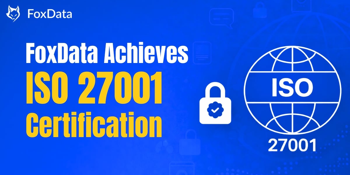 FoxData 荣获 ISO 27001 认证：信息安全和信任领域的一个里程碑