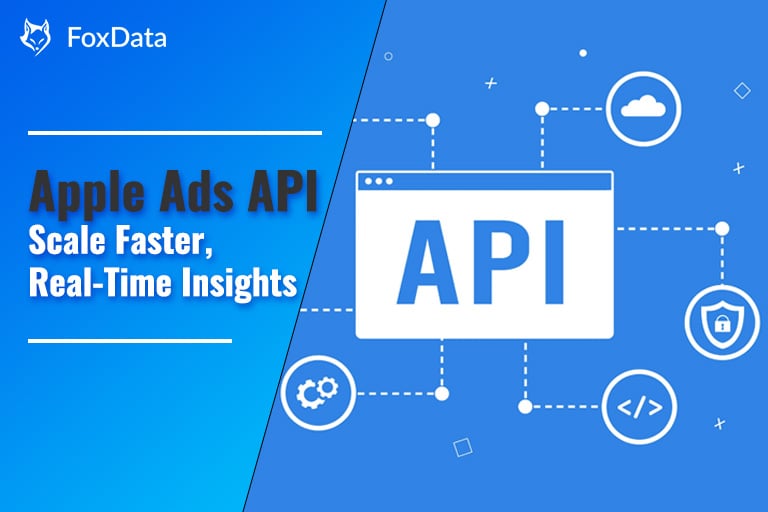Apple Ads API: Automate ASA Data & Reporting to Scale Campaigns Faster