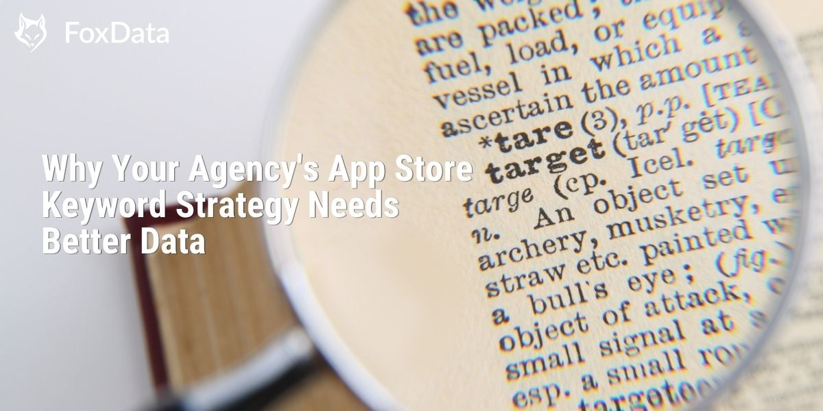 2026 年 App Store 关键词策略：优质数据为何制胜 | FoxData