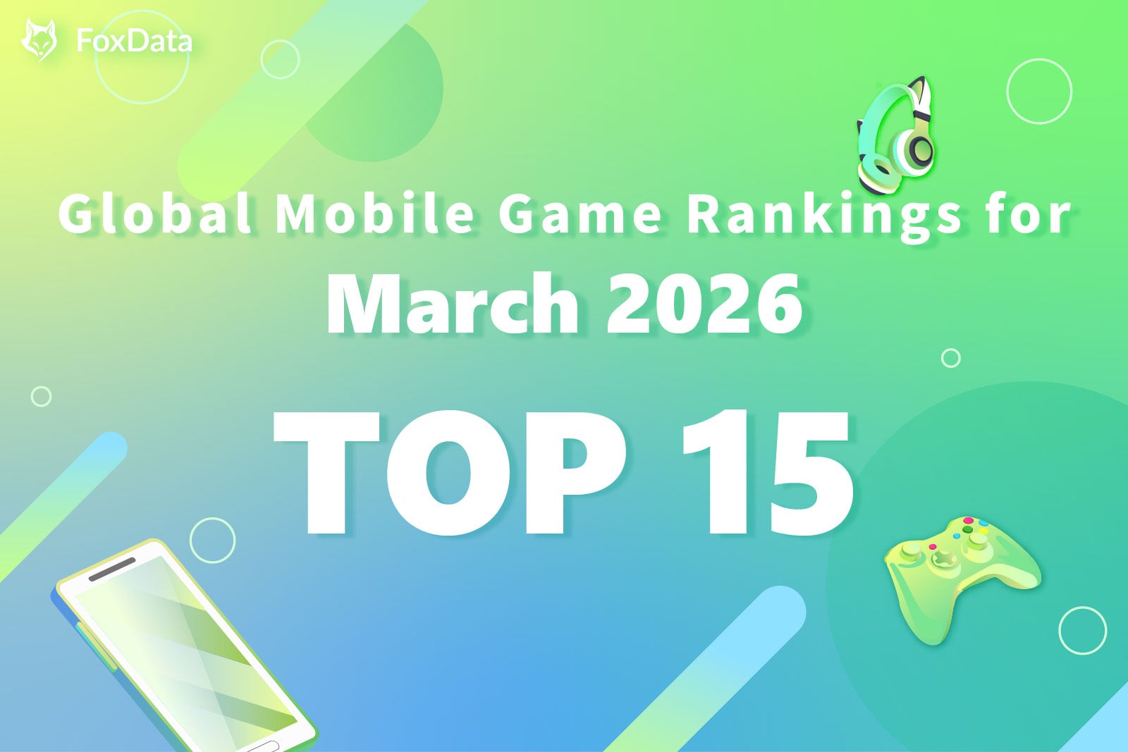 グローバルモバイルゲームランキング:2026年3月 - Top 15