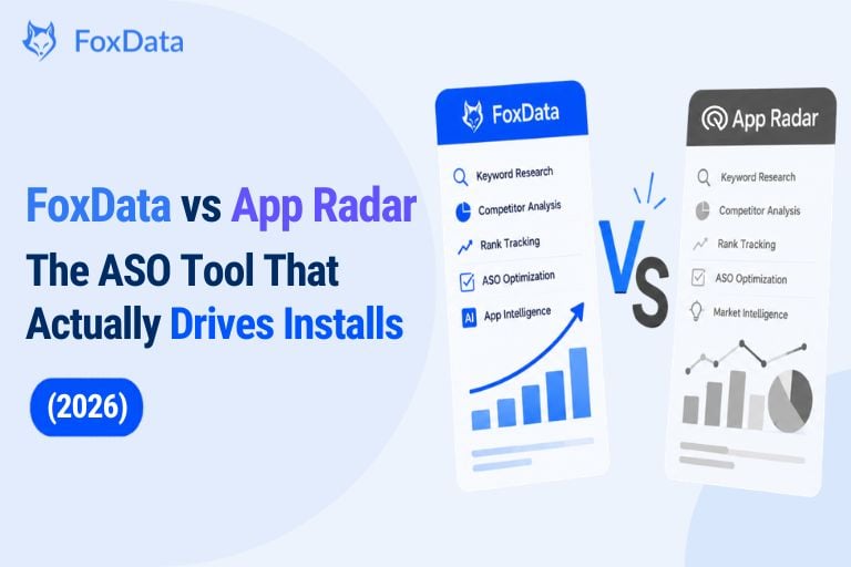 FoxData vs App Radar: The ASO Tool That Actually Drives Installs (2026)