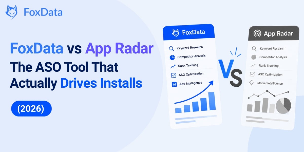 FoxData vs App Radar: The ASO Tool That Actually Drives Installs (2026)