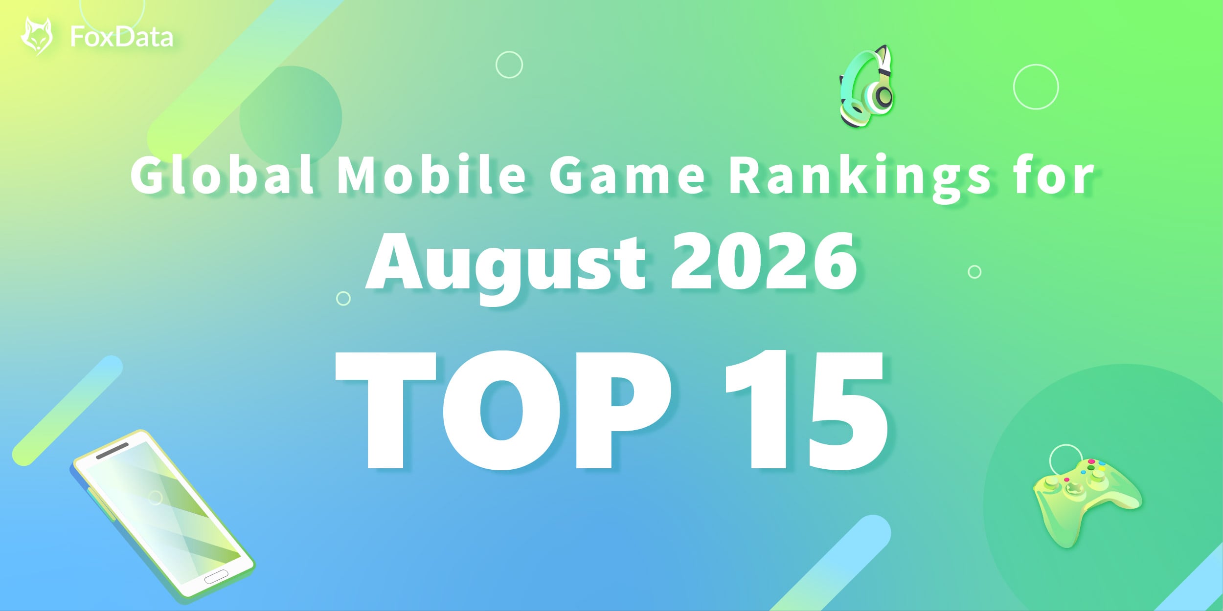 Global Mobile Game Rankings August 2026 &mdash; Top 15 Downloads & Revenue