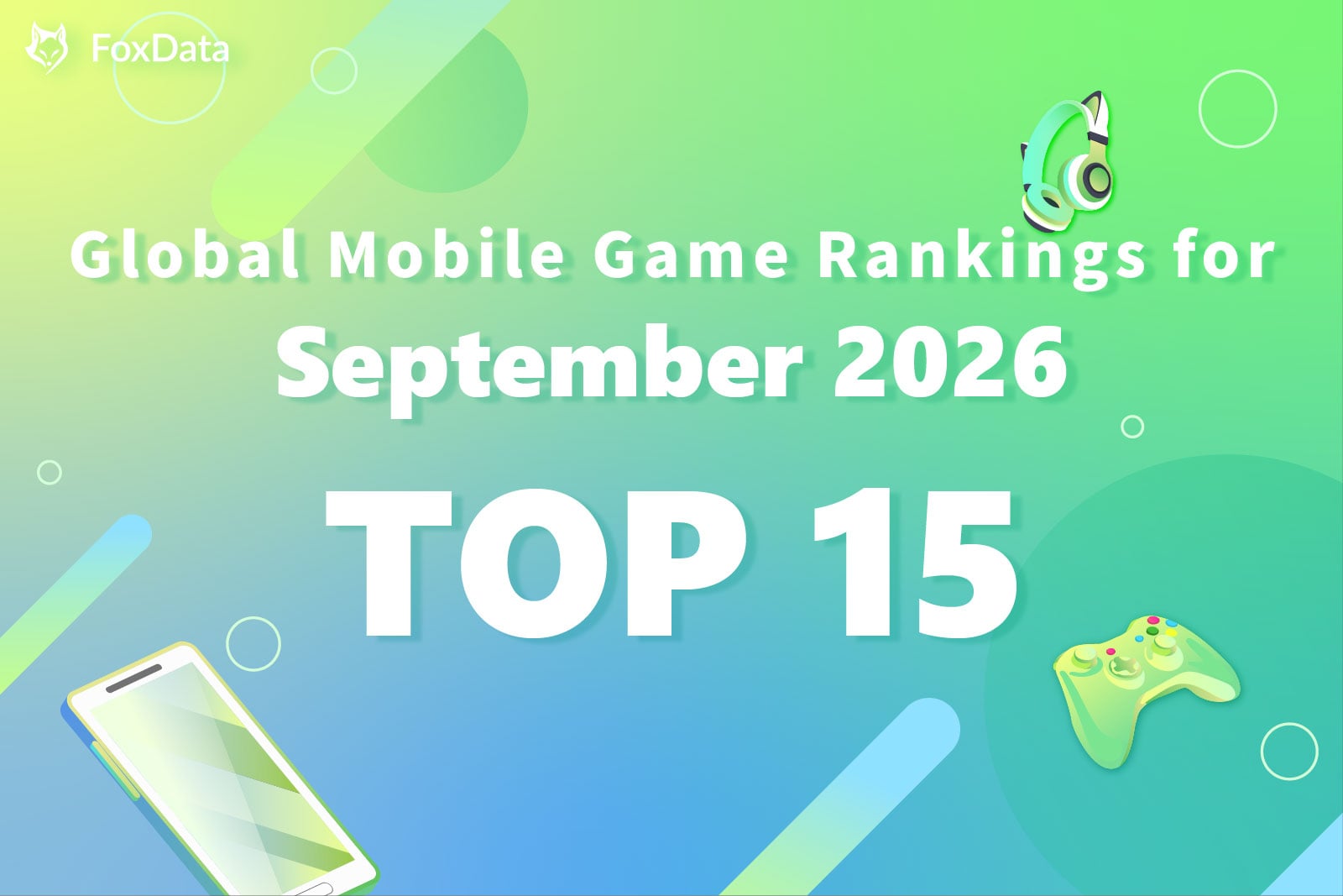 Global Mobile Game Rankings September 2026 — Top 15 Downloads & Revenue