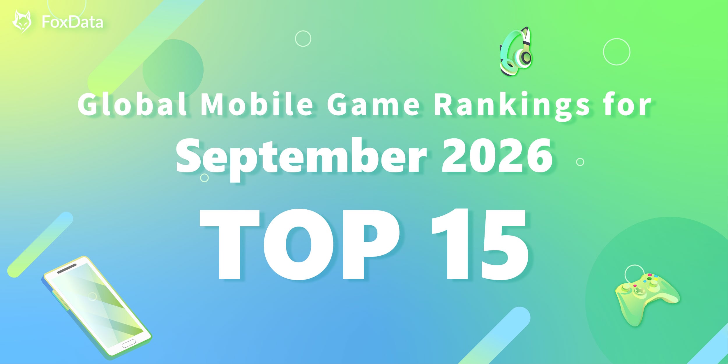 Global Mobile Game Rankings September 2026 &mdash; Top 15 Downloads & Revenue