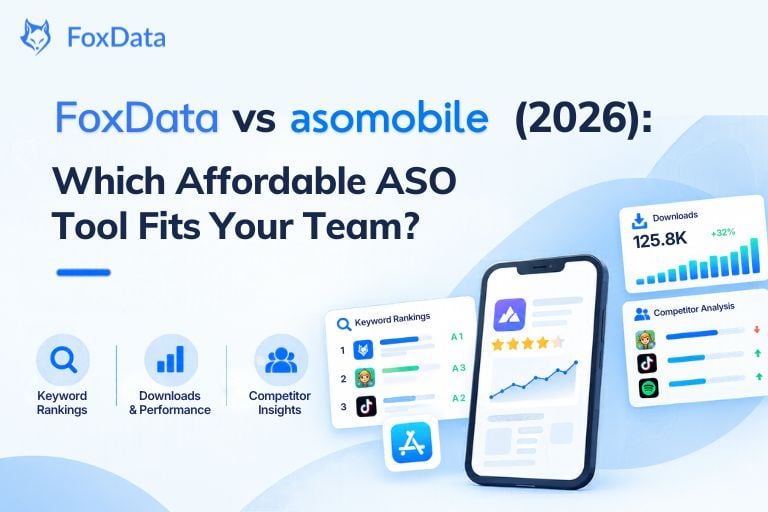 FoxData vs ASOMobile (2026): 합리적인 가격의 ASO 도구, 우리 팀에 맞는 것은?